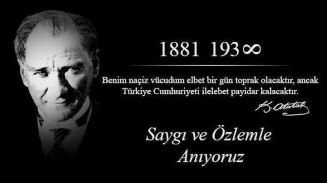 Müdürümüz İbrahim DEMİR' in 10 Kasım Atatürk'ü Anma Günü Mesajı