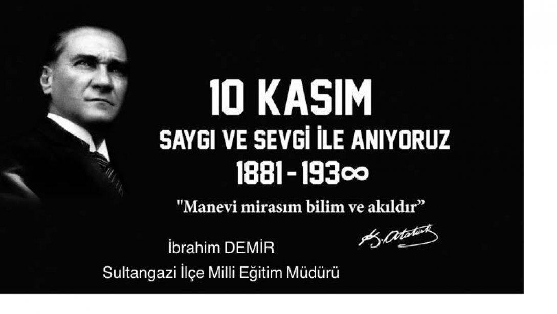 Gazi Mustafa Kemal ATATÜRK'Ü Saygı ve Sevgi ile Anıyoruz. 
